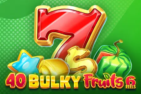 Automat: 40 Bulky Fruits – 6 Reels